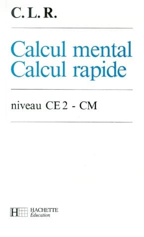 Calcul mental, calcul rapide CE2-CM - J. Coruble