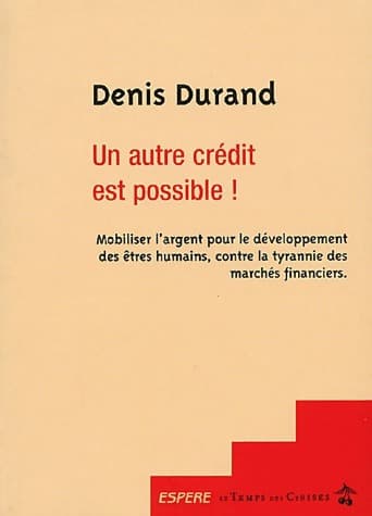 Un autre crédit est possible ! - Denis Durand