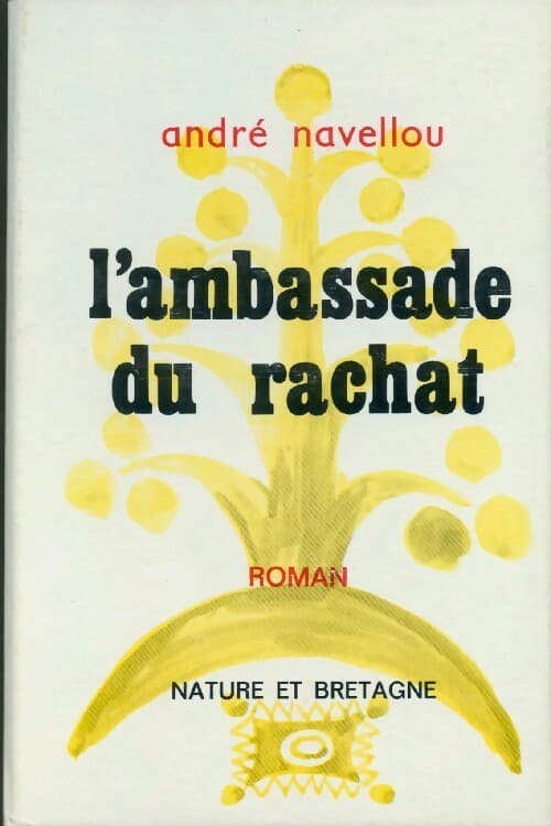L'ambassade du rachat - André Navellou