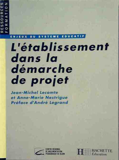 L'établissement dans la démarche de projet - Jean-Michel Lecomte