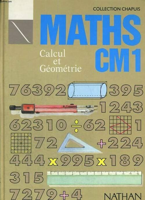 Maths CM1. Calcul et géométrie - Collectif