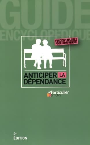 Anticiper la dépendance - Collectif